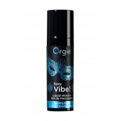 Гель для массажа ORGIE Sexy Vibe Liquid Vibrator с эффектом вибрации - 15 мл. - ORGIE - купить с доставкой в Краснодаре