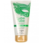 Интимный гель на водной основе Lube Tube Nature - 150 мл. - ORGIE - купить с доставкой в Краснодаре