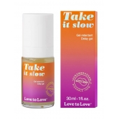 Пролонгирующий гель для мужчин Take It Slow - 30 мл. - Love to Love - купить с доставкой в Краснодаре