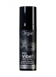 Гель для массажа ORGIE Sexy Vibe High Voltage с эффектом вибрации - 15 мл. - ORGIE - купить с доставкой в Краснодаре