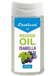 Массажное масло Isabella с ароматом винограда «Изабелла» - 30 мл. - Eroticon - купить с доставкой в Краснодаре