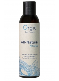 Интимный гель на водной основе Orgie All-Natural Acqua - 150 мл. - ORGIE - купить с доставкой в Краснодаре